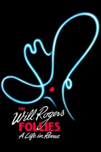 The Will Rogers Follies: A Life In Revue 1993 on netflix