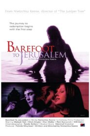 Barefoot to Jerusalem 2008 on netflix