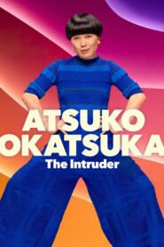 Atsuko Okatsuka: The Intruder 2022 on netflix