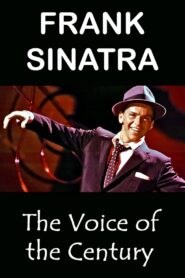 Frank Sinatra: The Voice of the Century 1998 on netflix