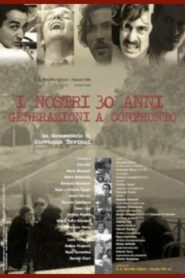 I nostri trent’anni – Generazioni a confronto 2004 on netflix