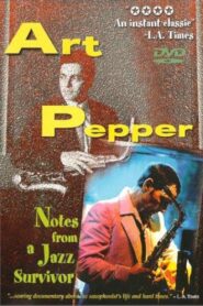 Art Pepper: Notes from a Jazz Survivor 1982 on netflix