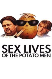 Sex Lives of the Potato Men 2004 on netflix