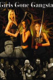 Girls Gone Gangsta 2009 on netflix