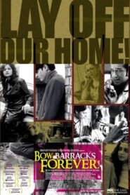 Bow Barracks Forever 2004 on netflix
