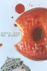 Dirty Cop No Donut 1999 on netflix