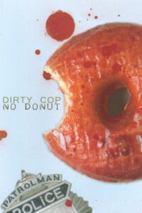 Dirty Cop No Donut 1999 on netflix