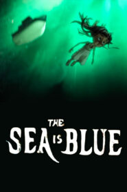 The Sea Is Blue 2015 on netflix