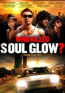 Who Killed Soul Glow? 2012 on netflix