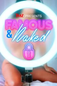 TMZ Presents | Famous & Naked 2024 on netflix