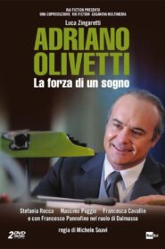 Adriano Olivetti – La forza di un sogno 2013 on netflix