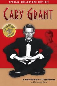 Cary Grant: A Gentleman’s Gentleman 2005 on netflix