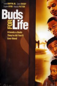Buds For Life 2004 on netflix