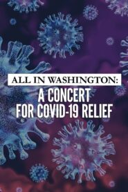 All in Washington: A Concert for COVID-19 Relief 2020 on netflix