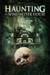 Haunting of Winchester House 2009 on netflix