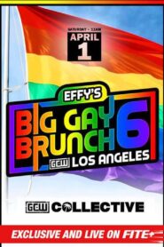 GCW Effy’s Big Gay Brunch 6 2023 on netflix