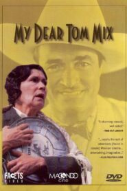 My dear Tom Mix 1992 on netflix