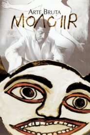 Moacir Art Brut 2006 on netflix