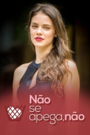 Não Se Apega, Não 2015 on netflix