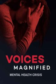 Voices Magnified: Mental Health Crisis 2021 on netflix