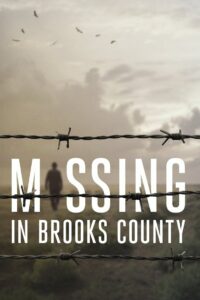 Missing in Brooks County 2021 on netflix