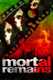 Mortal Remains 2013 on netflix