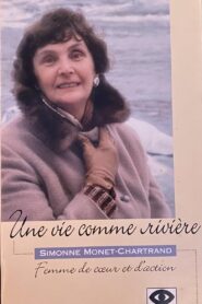 Une vie comme rivière : Simonne Monet-Chartrand 1996 on netflix