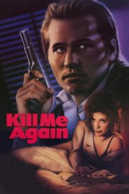 Kill Me Again 1989 on netflix