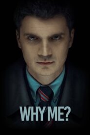 Why Me? 2015 on netflix