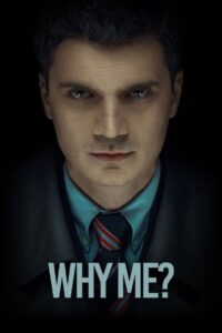 Why Me? 2015 on netflix