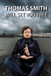 Thomas Smith: Will set you free 2011 on netflix