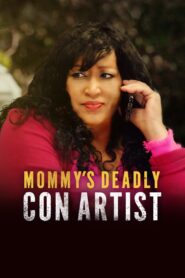 Mommy’s Deadly Con Artist 2021 on netflix