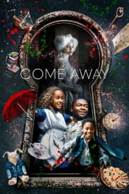 Come Away 2020 on netflix