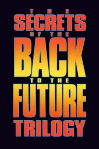 The Secrets of the ‘Back to the Future’ Trilogy 1990 on netflix