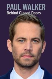 Paul Walker: Behind Closed Doors 2018 on netflix