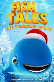 Fishtales: The Christmas Whale 2024 on netflix