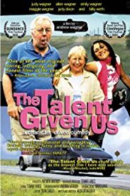 The Talent Given Us 2004 on netflix
