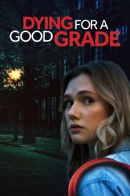 Dying for a Good Grade 2021 on netflix