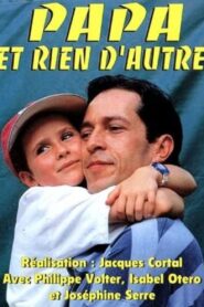 Papa et rien d’autre 1992 on netflix