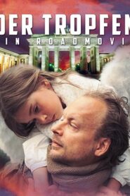 Der Tropfen – Ein Roadmovie 2014 on netflix