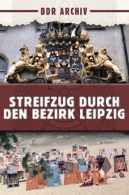 Streifzug durch den Bezirk Leipzig 1981 on netflix