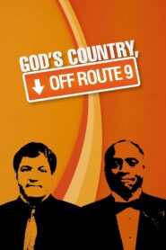 God’s Country, Off Route 9 2009 on netflix
