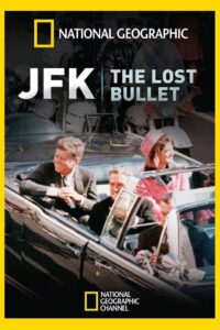 JFK: The Lost Bullet 2011 on netflix