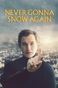 Never Gonna Snow Again 2021 on netflix