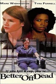 Better Off Dead. 1993 on netflix