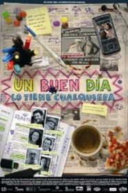 Un buen día lo tiene cualquiera 2007 on netflix