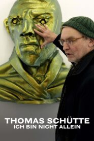 Thomas Schütte – Ich bin nicht allein 2023 on netflix
