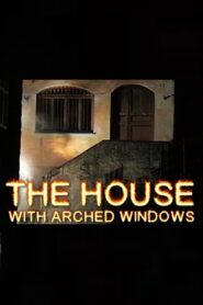 The House with Arched Windows 2000 on netflix