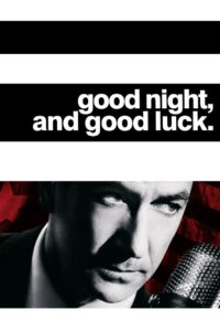 Good Night, and Good Luck. 2005 on netflix