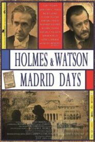 Holmes & Watson: Madrid Days 2012 on netflix